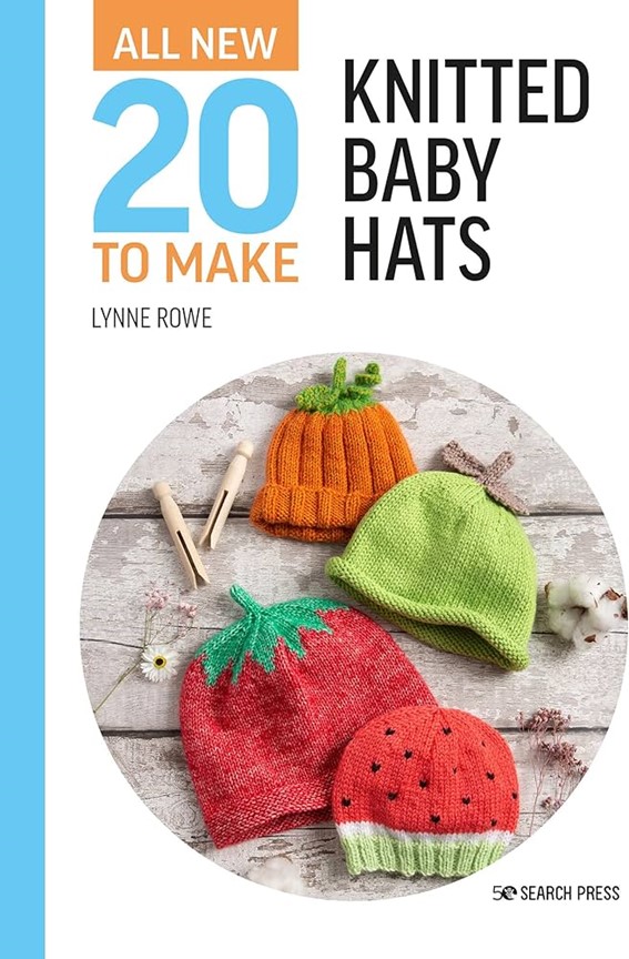 All-New Twenty To Make: Knitted Baby Hats