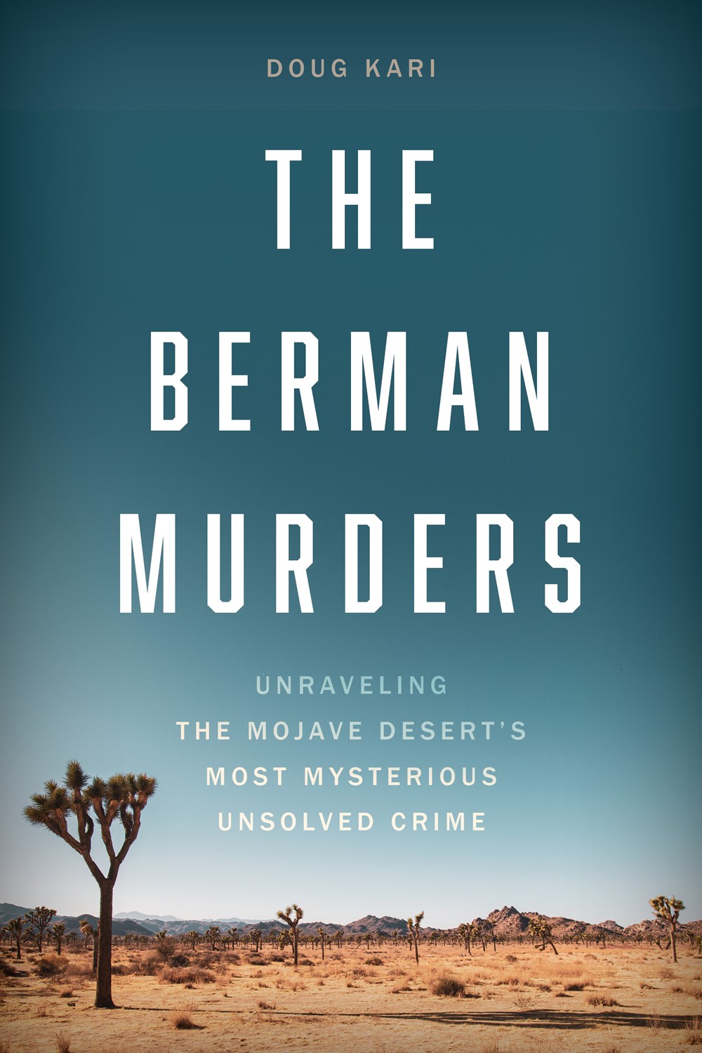 The Berman Murders: Unraveling the Mojave Desert’s Most Mysterious Unsolved Crime