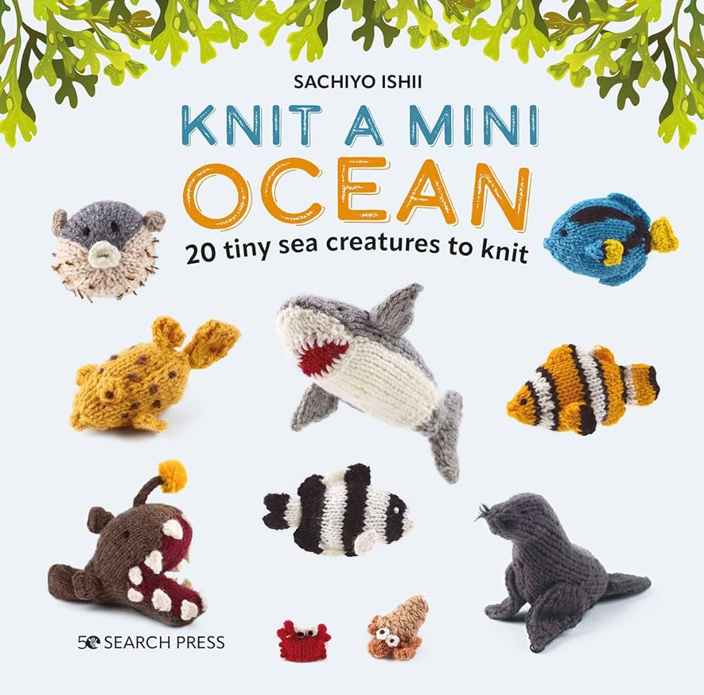 Knit a Mini Ocean: 20 Tiny Sea Creatures To Knit