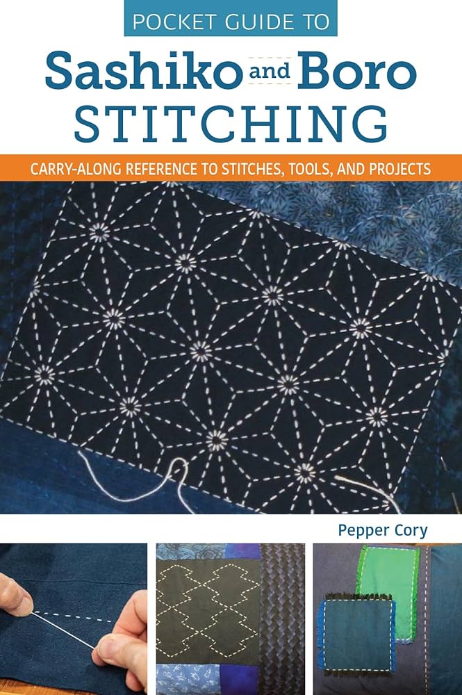 Pocket Guide to Sashiko and Boro Stitching: Carry-Along Reference to Stitches, Tools, and Projects