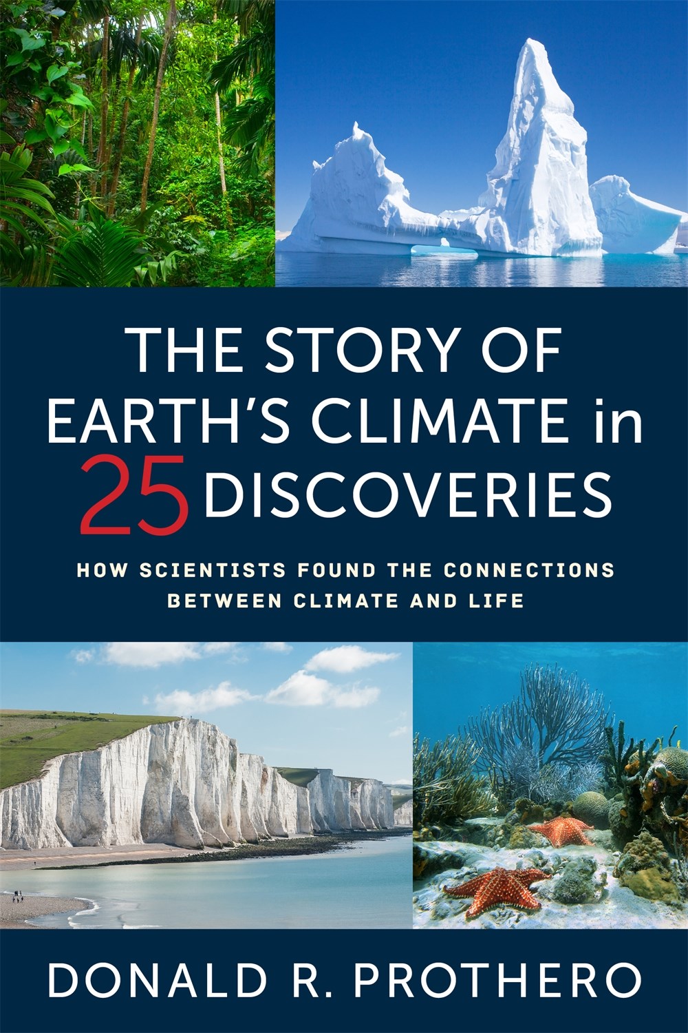The Story of Earth’s Climate in 25 Discoveries: How Scientists Found the Connections Between Climate and Life