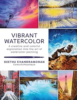 Vibrant Watercolor: A Creative and Colorful Exploration into the Art of Watercolor Painting