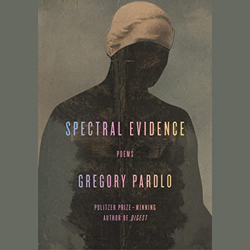 Spectral Evidence: Poems