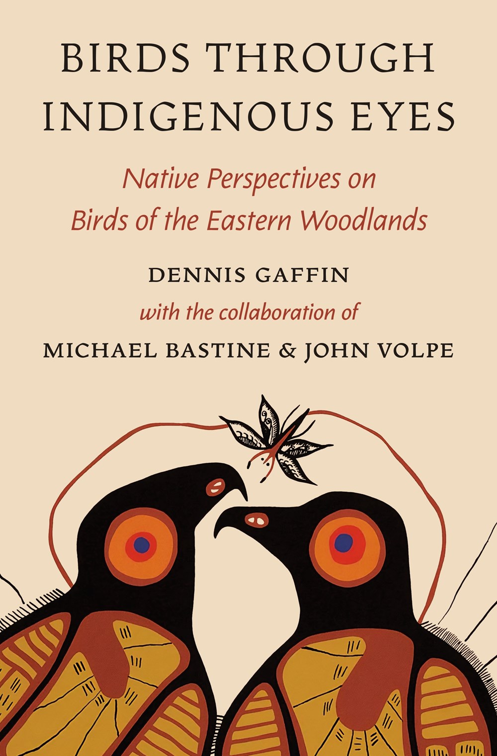 Birds Through Indigenous Eyes: Native Perspectives on Birds of the Eastern Woodlands