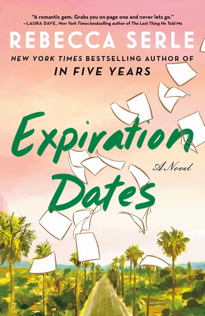 ‘Expiration Dates’ by Rebecca Serle Tops Holds Lists | Book Pulse