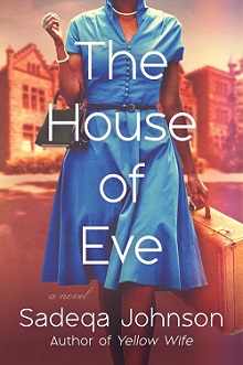 From the Award-Winning Author of <em>Yellow Wife</em>, Author Sadeqa Johnson Discusses Her New Novel, <em>The House of Eve</em>