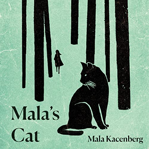 Mala’s Cat: A Memoir of Survival in World War II