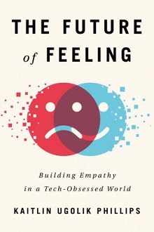 The Future of Feeling: Building Empathy in a Tech-Obsessed World