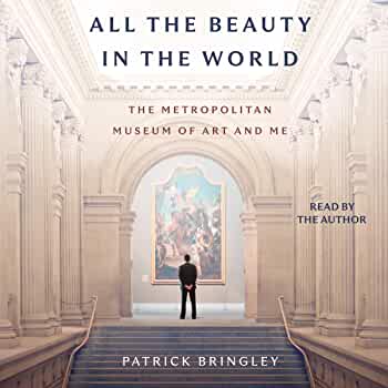 All the Beauty in the World: The Metropolitan Museum of Art and Me