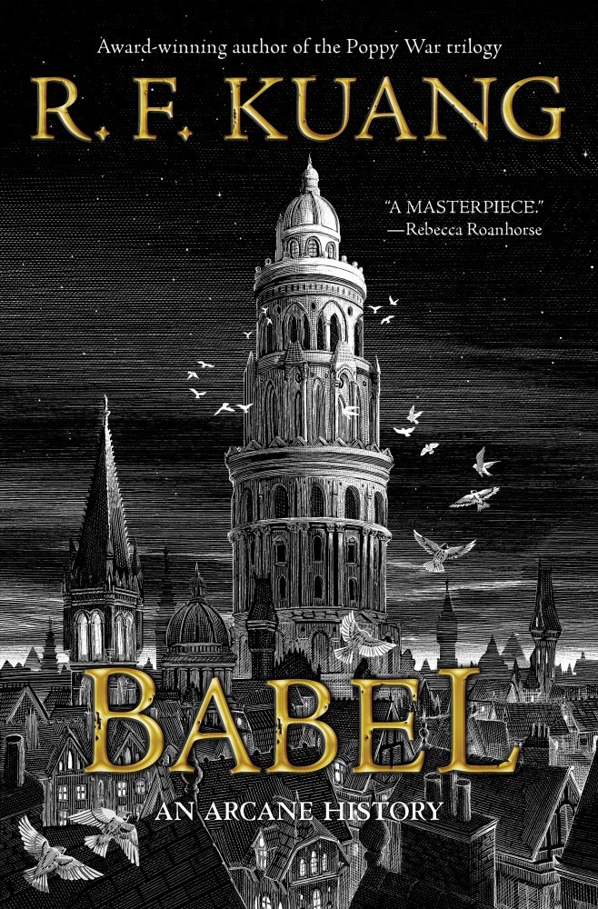 Babel; or, The Necessity of Violence: An Arcane History of the Oxford Translators’ Revolution
