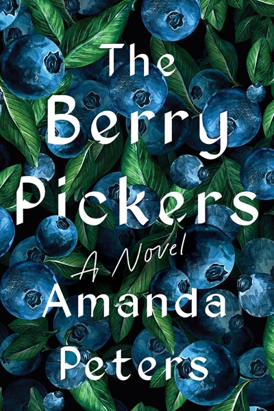 ‘The Berry Pickers’ by Amanda Peters Wins Barnes and Noble Discover Prize | Book Pulse