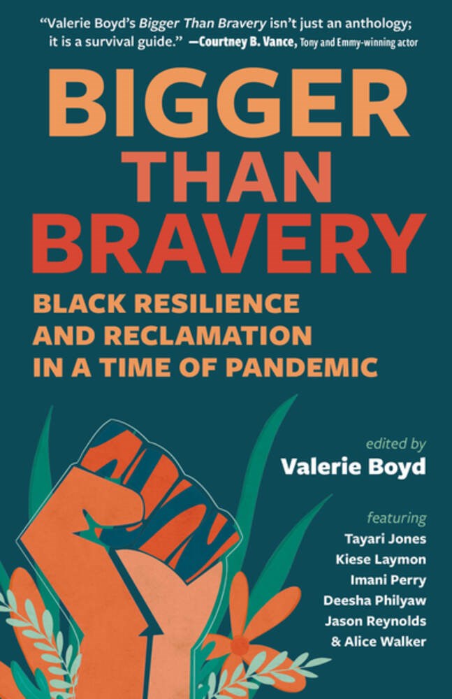 Bigger Than Bravery: Black Resilience and Reclamation in a Time of Pandemic