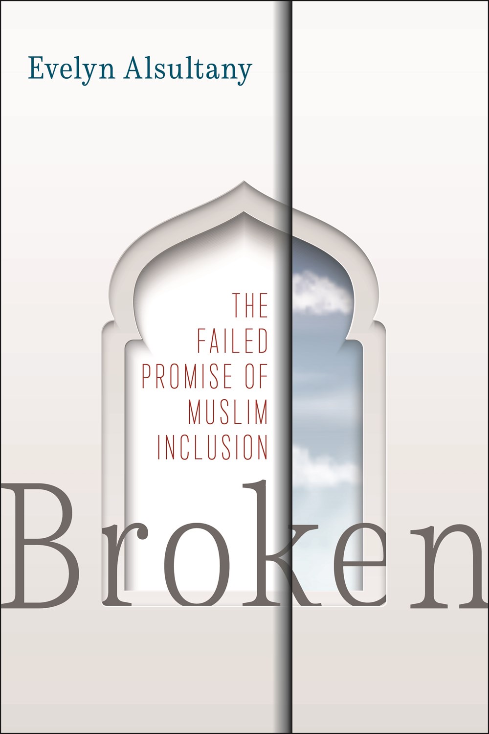 Broken: The Failed Promise of Muslim Inclusion