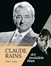 Claude Rains: An Invisible Man