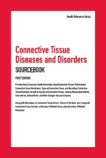Connective Tissue Diseases and Disorders Sourcebook