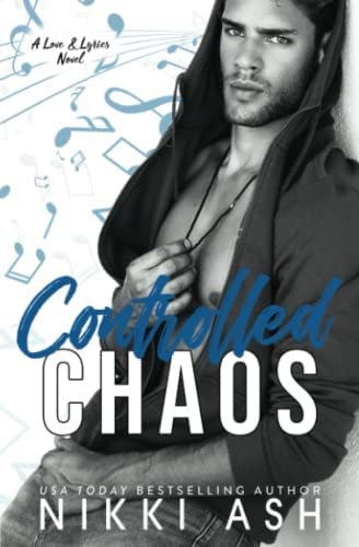 Controlled Chaos: A Single Mom, Rock Star Romance