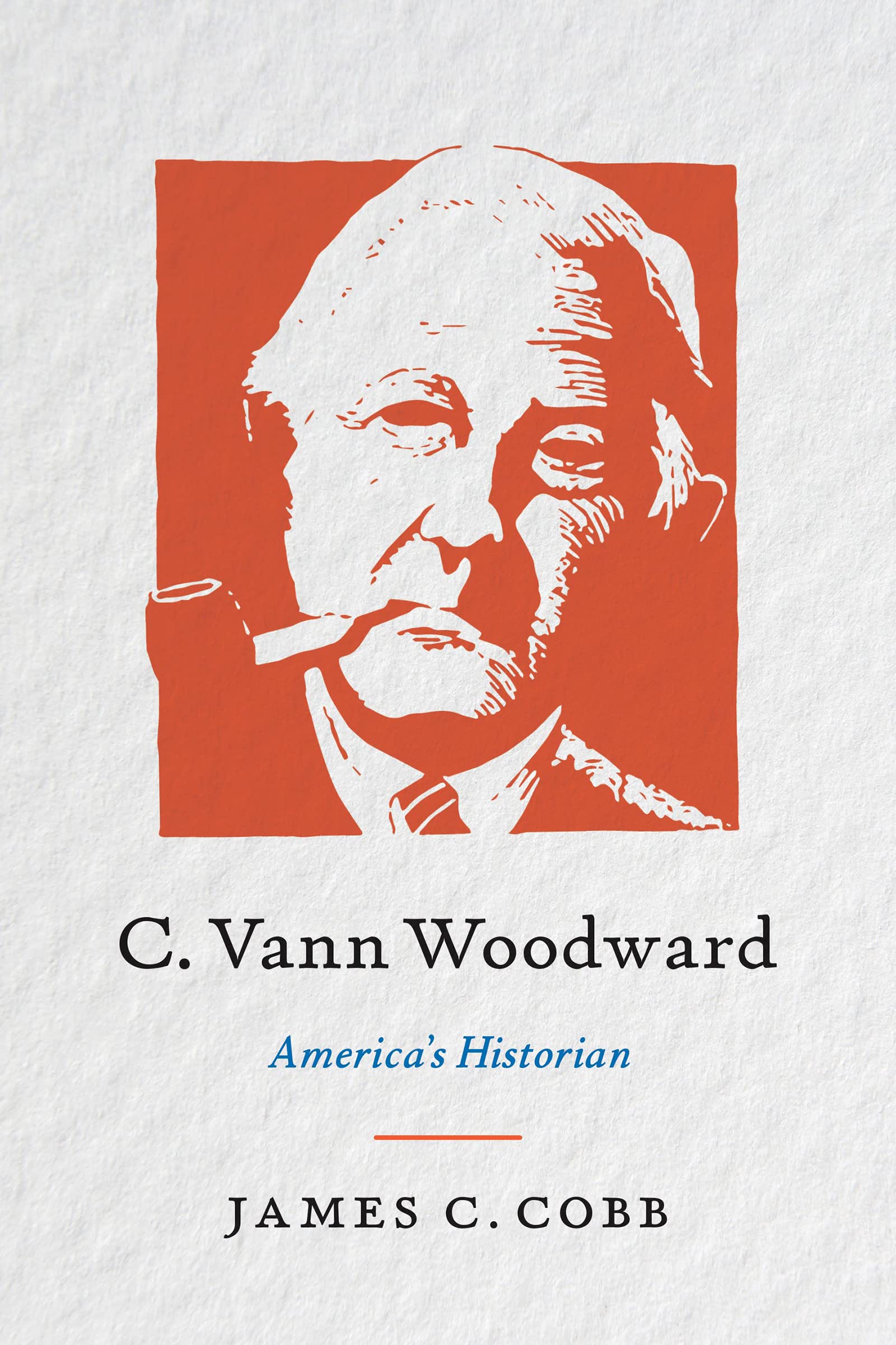 C. Vann Woodward: America’s Historian