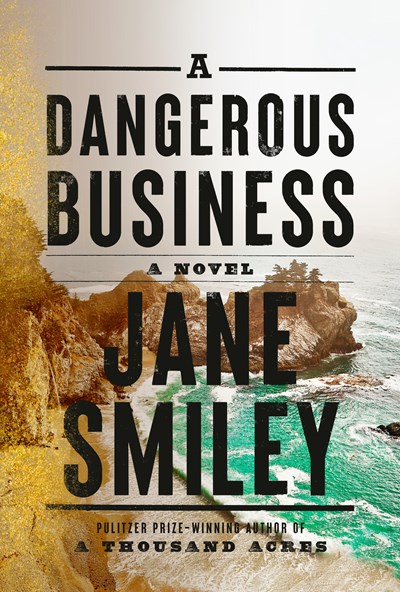 ‘A Dangerous Business’ by Jane Smiley Tops December’s Loan Stars List | Book Pulse