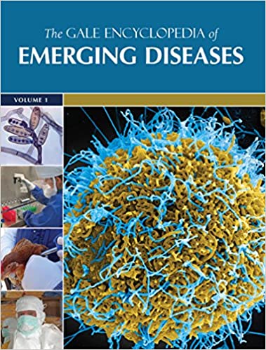 The Gale Encyclopedia of Emerging Diseases