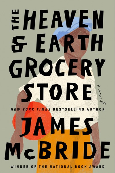 James McBride’s ‘The Heaven & Earth Grocery Store’ Is Barnes & Noble Book of the Year | Book Pulse