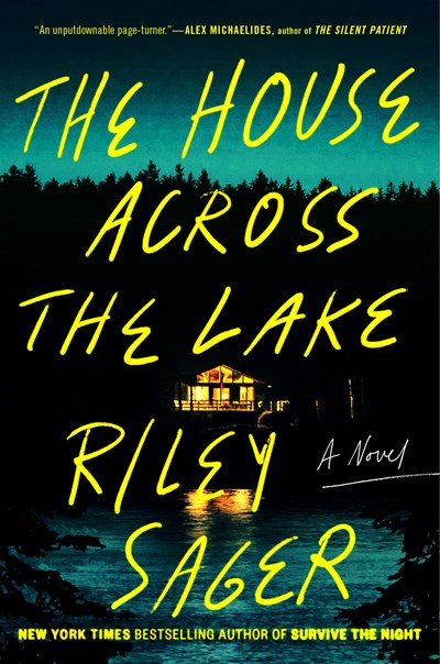 'The House Across the Lake' by Riley Sager Tops Holds Lists | Book Pulse