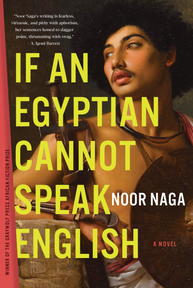 Noor Naga Wins Center for Fiction First Novel Prize for ‘If an Egyptian Cannot Speak English’ | Book Pulse