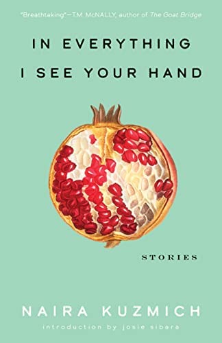 In Everything I See Your Hand: Stories