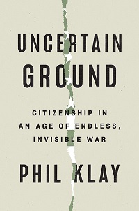 Spotlight: Phil Klay’s ‘Uncertain Ground’: May 2022, Pt. 1 | Prepub Alert