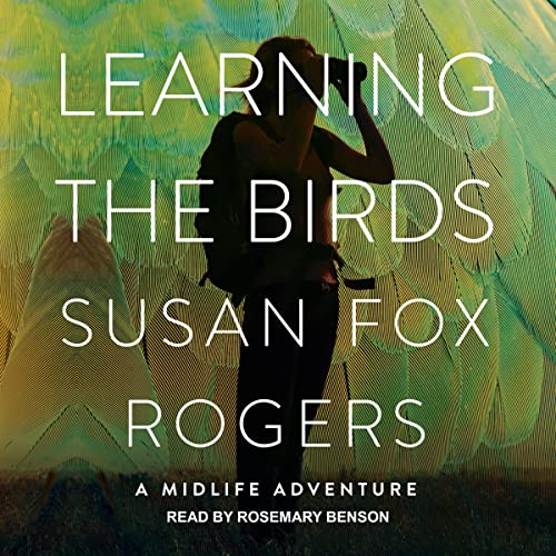 Learning the Birds: A Midlife Adventure