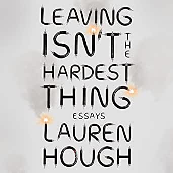 Leaving Isn’t the Hardest Thing