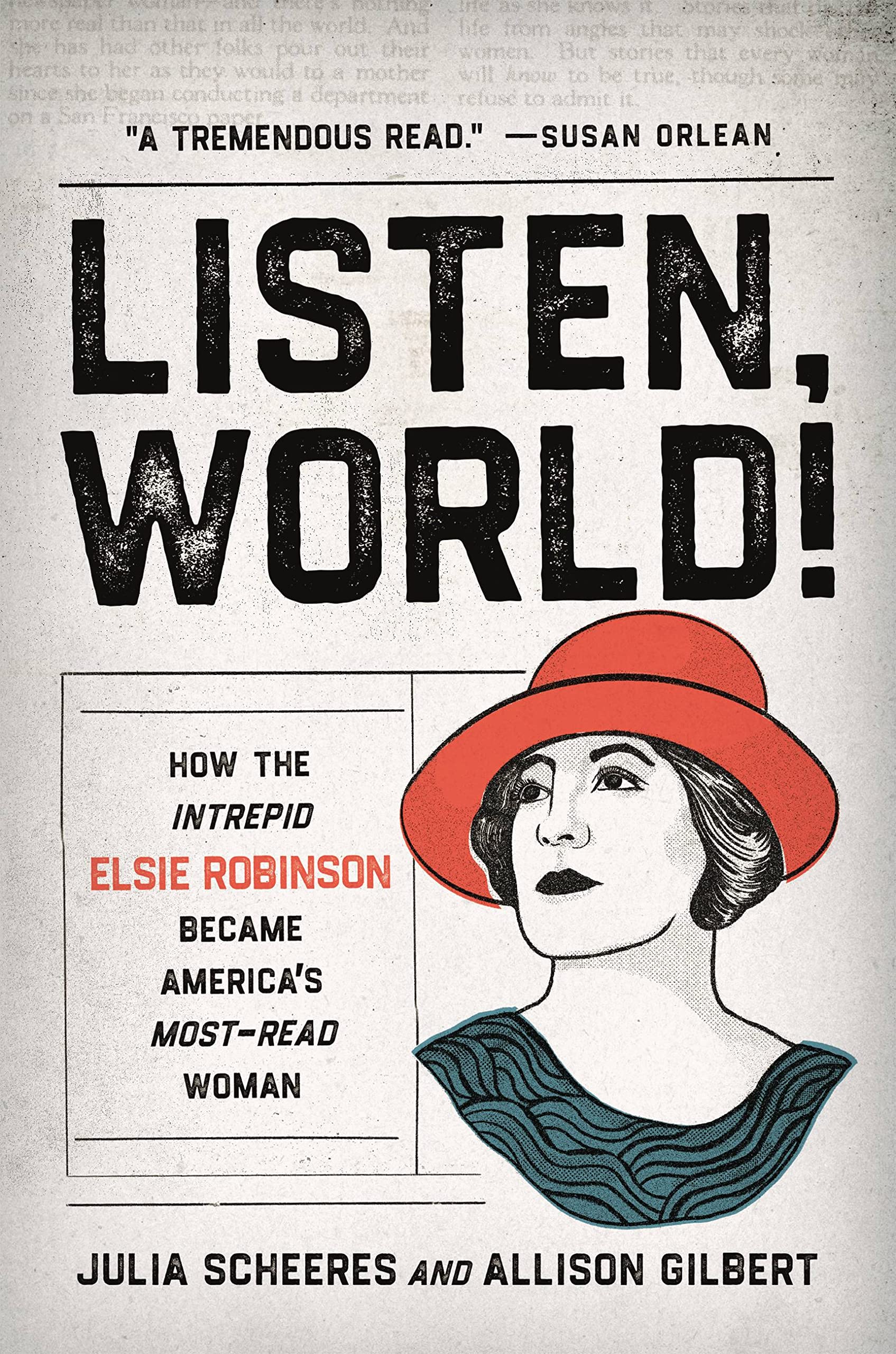 Listen, World! How the Intrepid Elsie Robinson Became America’s Most-Read Woman