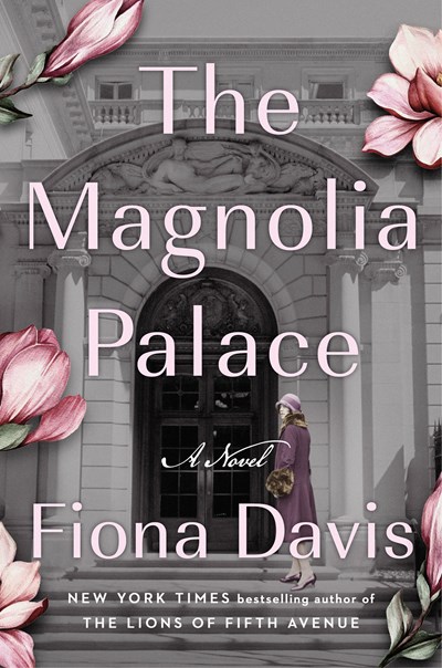 Read-Alikes for 'The Magnolia Palace' by Fiona Davis | LibraryReads