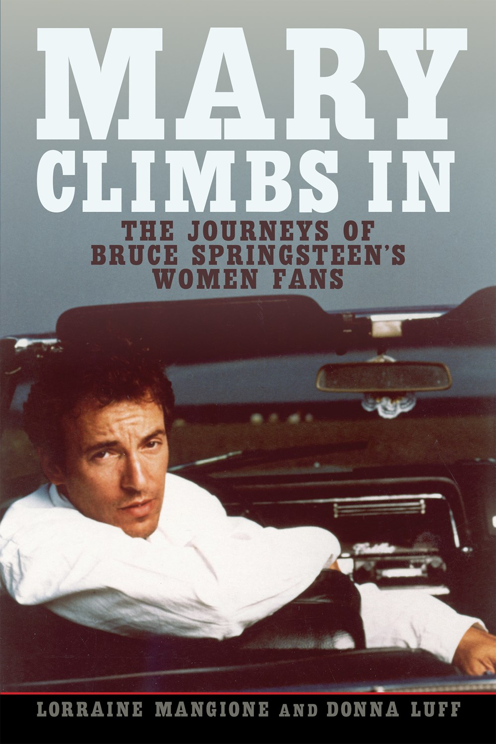 Mary Climbs In: The Journeys of Bruce Springsteen’s Women Fans