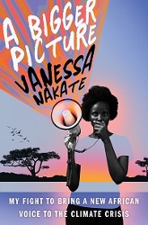cover of Nakate's A Bigger Picture