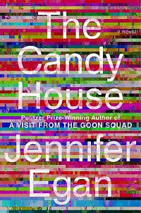 Spotlight: Jennifer Egan’s The Candy House, Apr. 2022, Pt. 4 | Prepub Alert