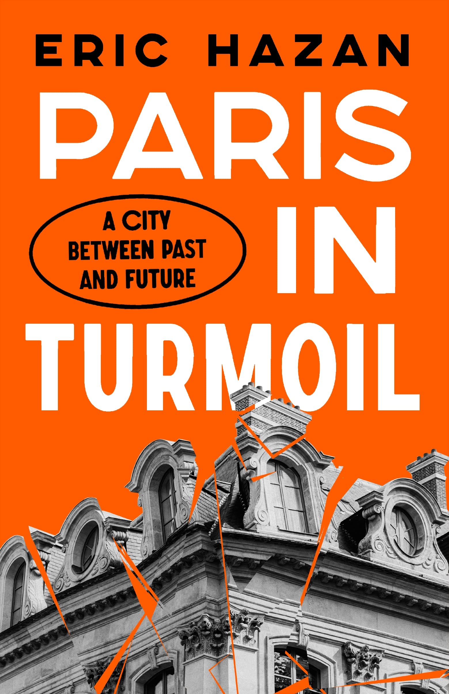 Paris in Turmoil: A City Between Past and Future