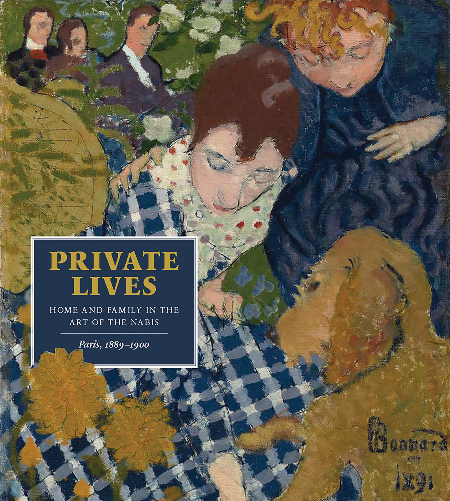 Private Lives: Home and Family in the Art of the Nabis, Paris, 1889–1900