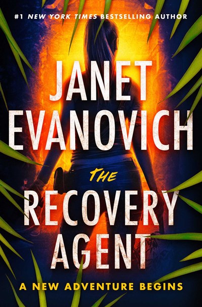 'The Recovery Agent' by Janet Evanovich Tops Holds Lists | Book Pulse