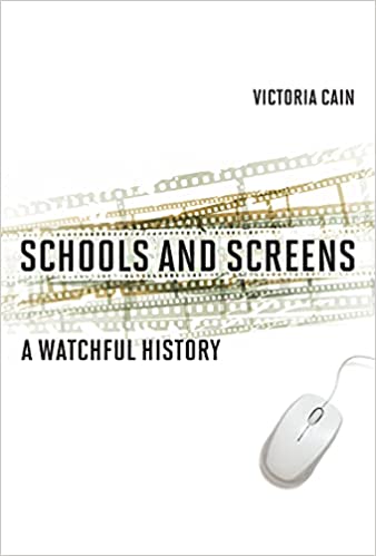 Schools and Screens: A Watchful History