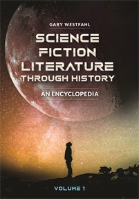 Science Fiction Literature Through History: An Encyclopedia
