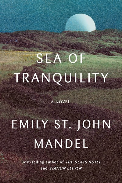 'Sea of Tranquility' by Emily St. John Mandel Tops Holds Lists | Book Pulse