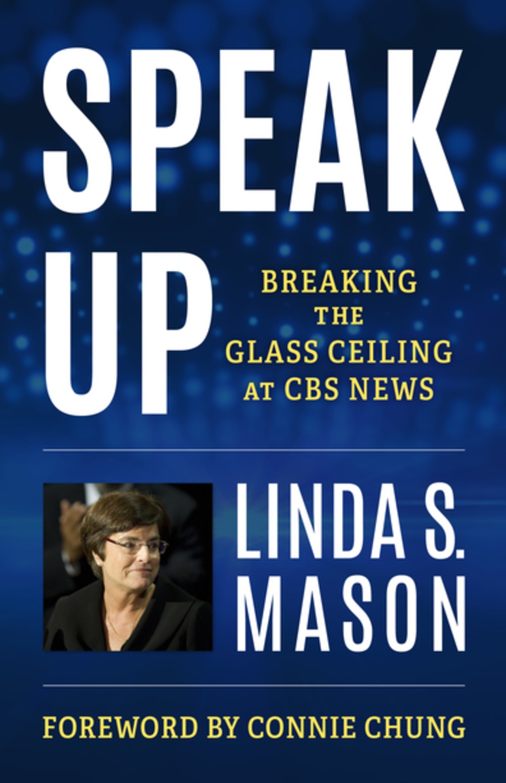 Speak Up: Breaking the Glass Ceiling at CBS News