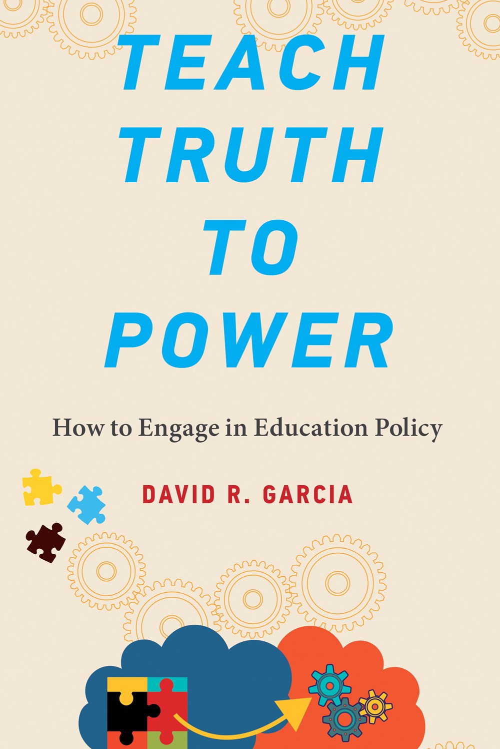 Teach Truth to Power: How To Engage in Education Policy