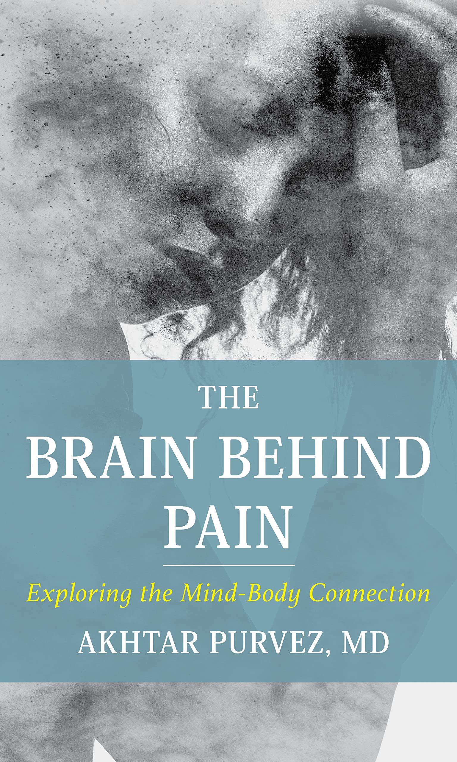 The Brain Behind Pain: Exploring the Mind-Body Connection