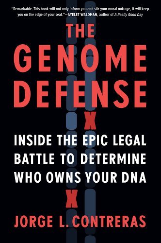 The Genome Defense: Inside the Epic Legal Battle To Determine Who Owns Your DNA