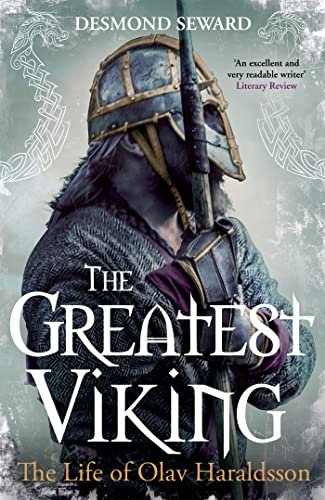 The Greatest Viking: The Life of Olav Haraldsson