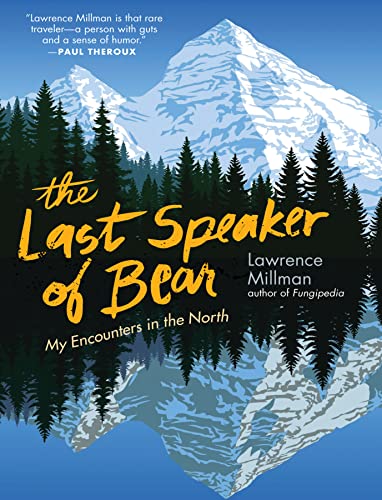 The Last Speaker of Bear: My Encounters in the North