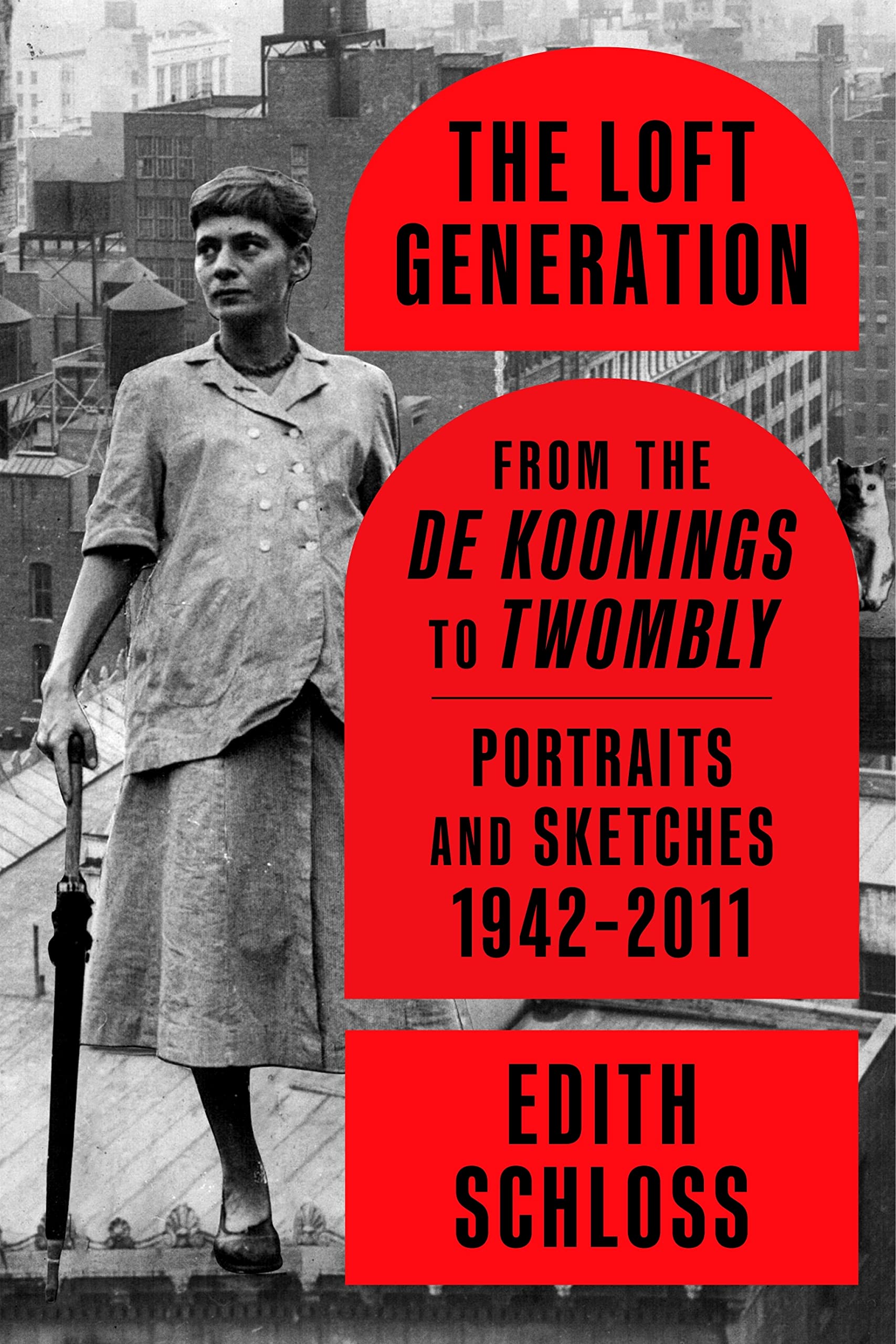 The Loft Generation: From the de Koonings to Twombly; Portraits and Sketches, 1942–2011