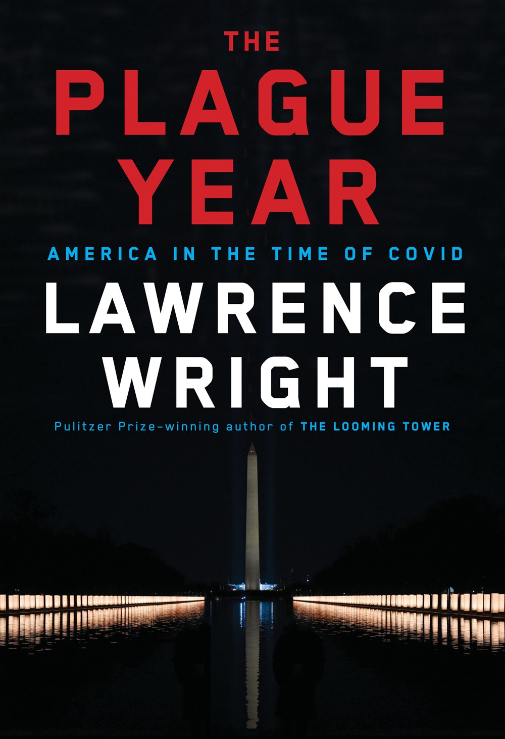 The Plague Year: America in the Time of Covid