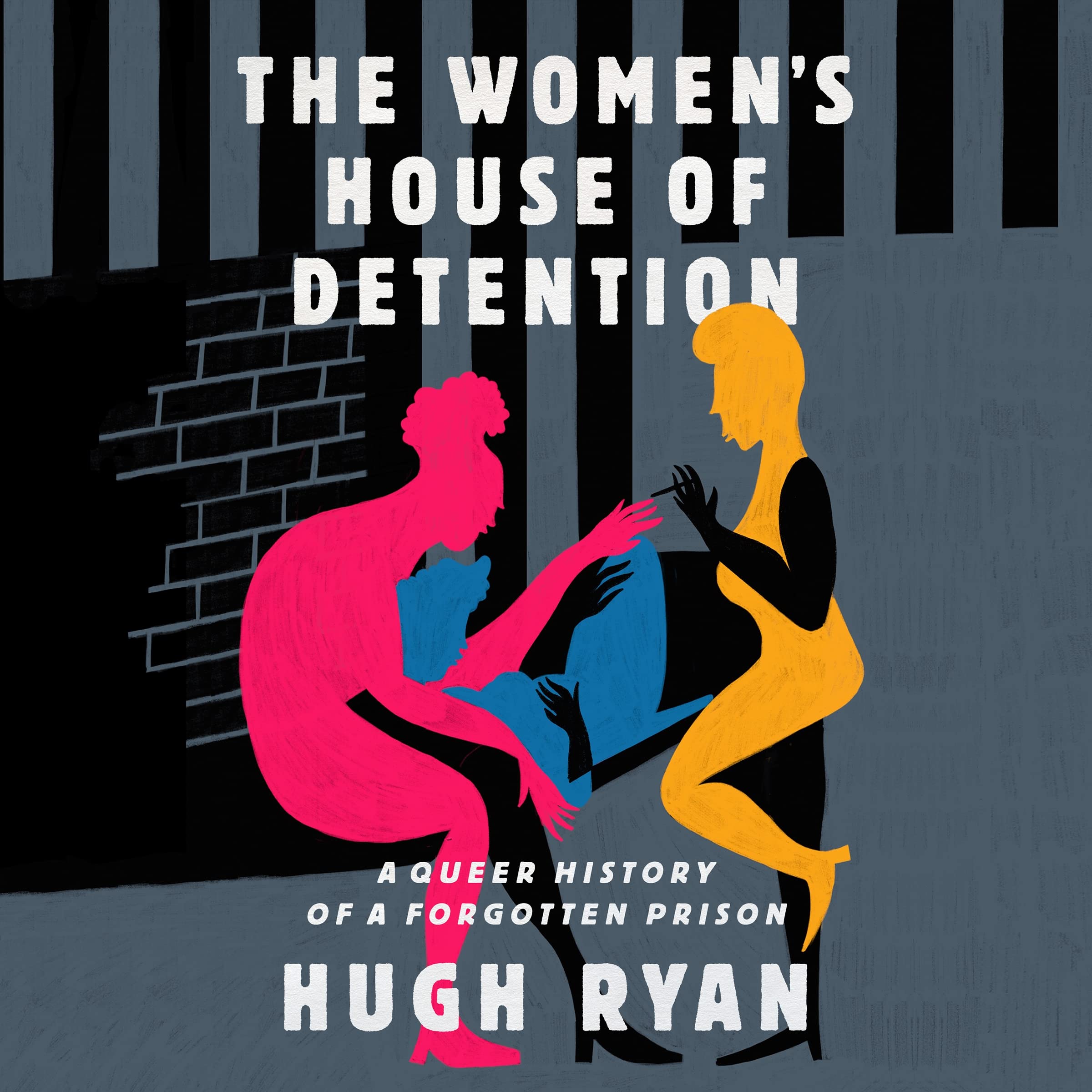 The Women’s House of Detention: A Queer History of a Forgotten Prison